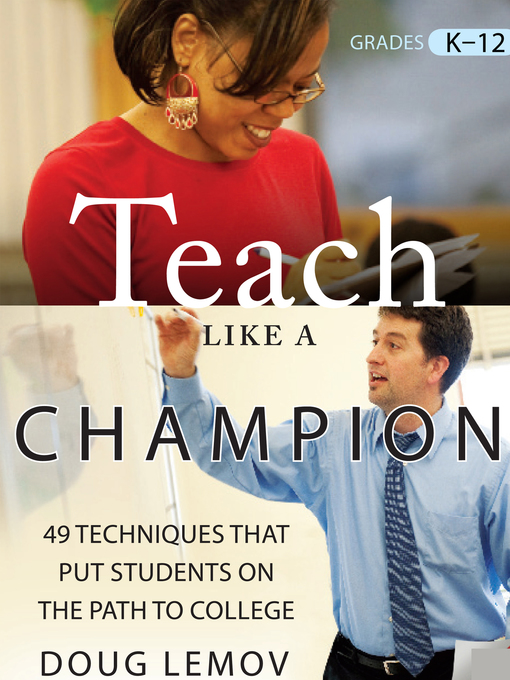 Title details for Teach Like a Champion by Doug Lemov - Available